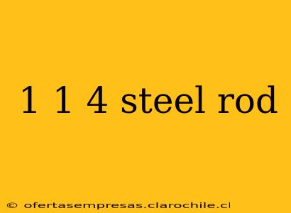 1 1 4 steel rod