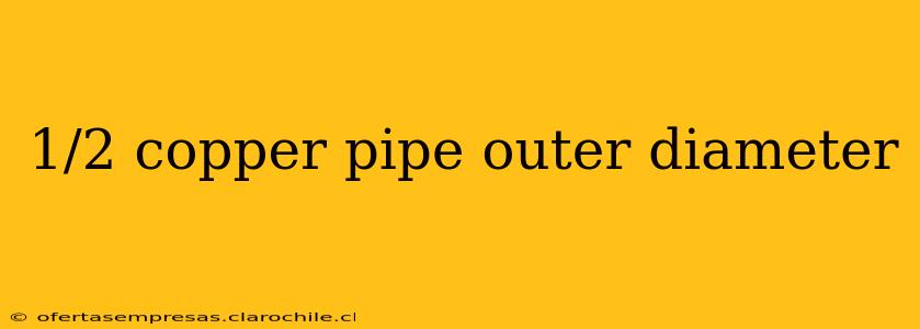 1/2 copper pipe outer diameter