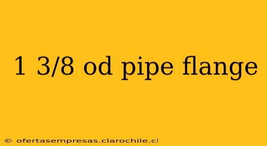 1 3/8 od pipe flange