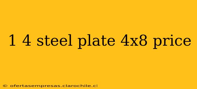 1 4 steel plate 4x8 price