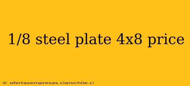 1/8 steel plate 4x8 price