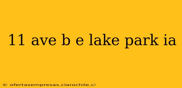 11 ave b e lake park ia
