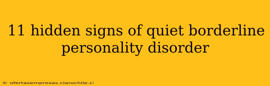 11 hidden signs of quiet borderline personality disorder