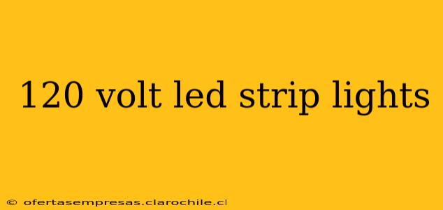 120 volt led strip lights