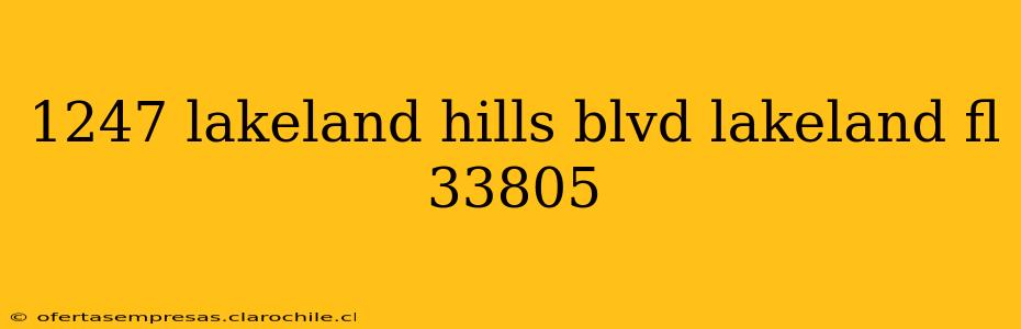 1247 lakeland hills blvd lakeland fl 33805