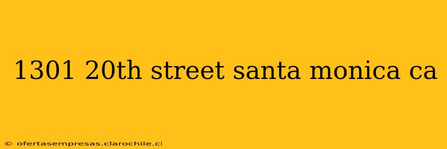 1301 20th street santa monica ca