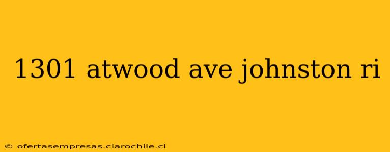 1301 atwood ave johnston ri
