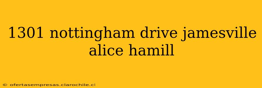 1301 nottingham drive jamesville alice hamill 1301 nottingham drive jamesville alice hamill