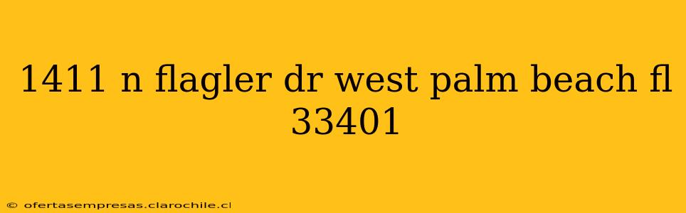 1411 n flagler dr west palm beach fl 33401