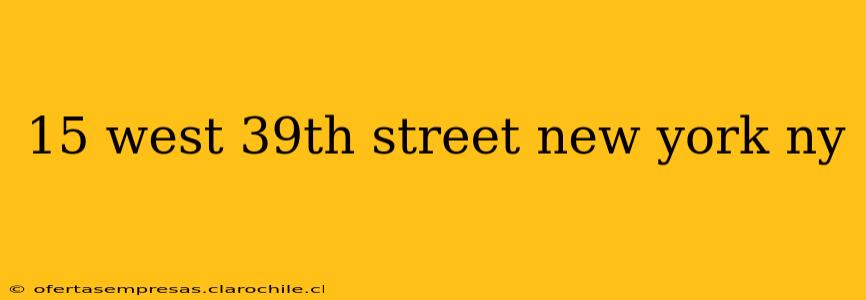 15 west 39th street new york ny