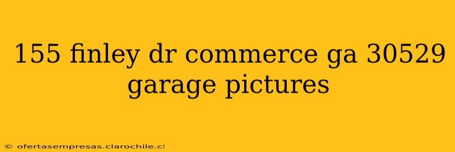 155 finley dr commerce ga 30529 garage pictures