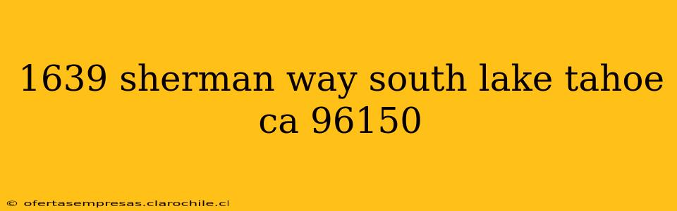 1639 sherman way south lake tahoe ca 96150