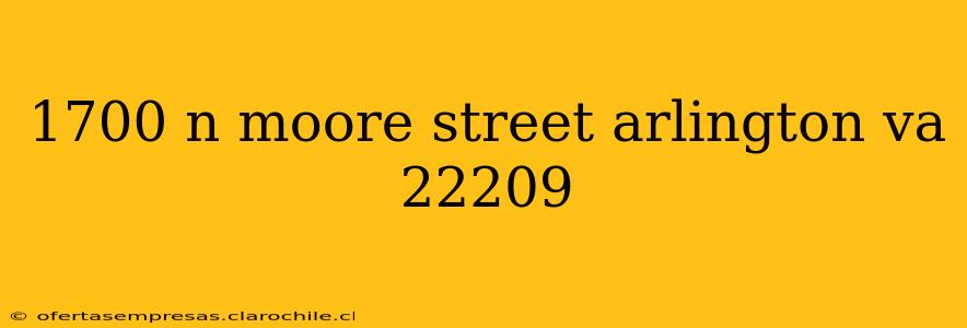 1700 n moore street arlington va 22209