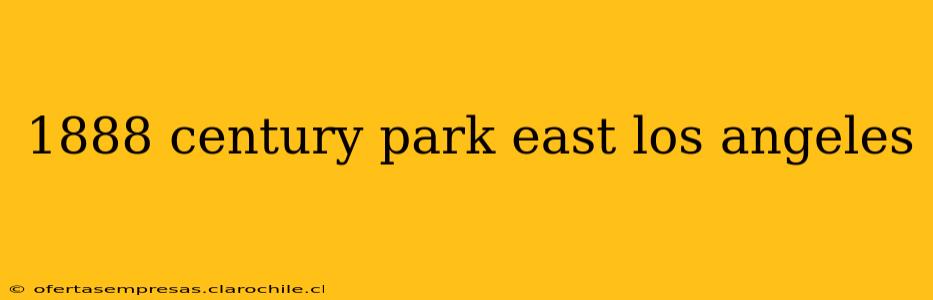 1888 century park east los angeles