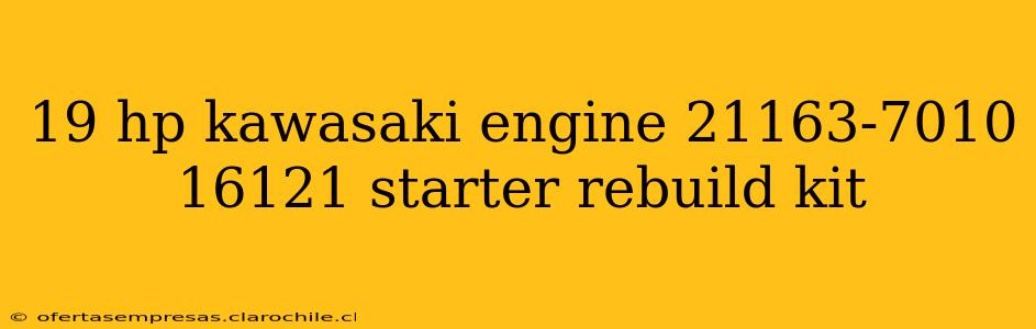 19 hp kawasaki engine 21163-7010 16121 starter rebuild kit