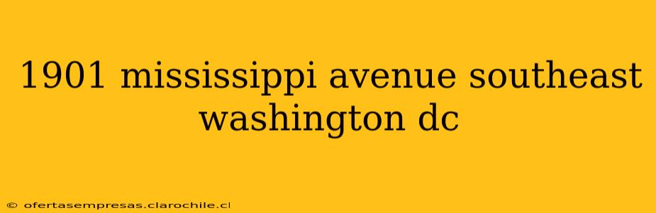 1901 mississippi avenue southeast washington dc