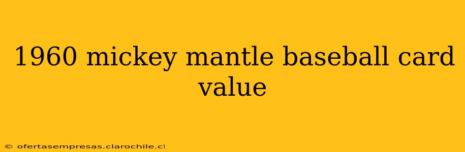1960 mickey mantle baseball card value