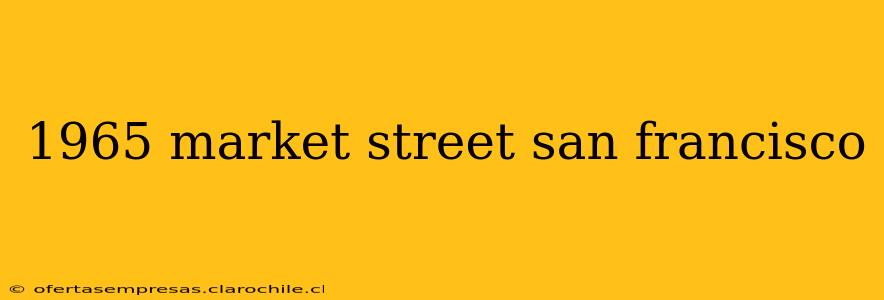1965 market street san francisco