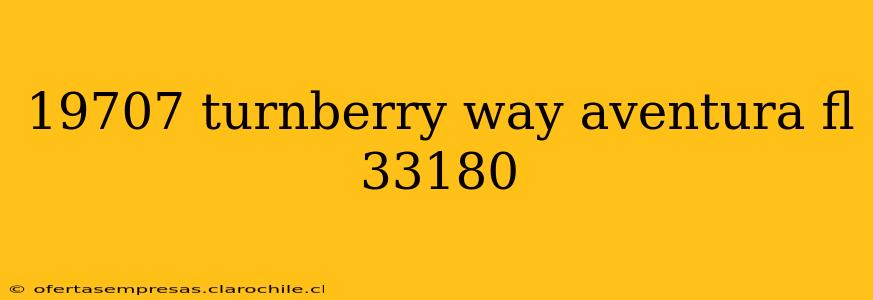19707 turnberry way aventura fl 33180