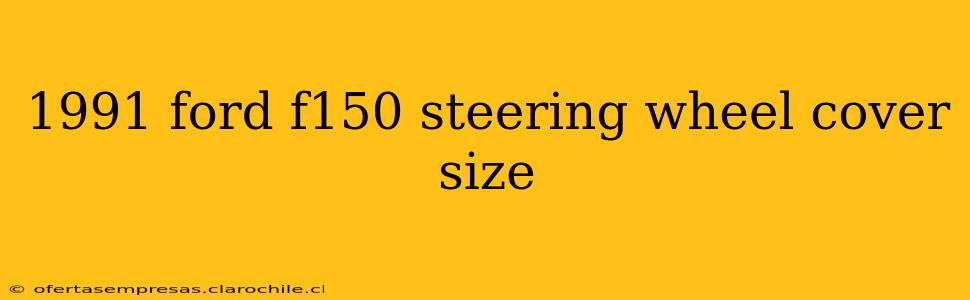 1991 ford f150 steering wheel cover size