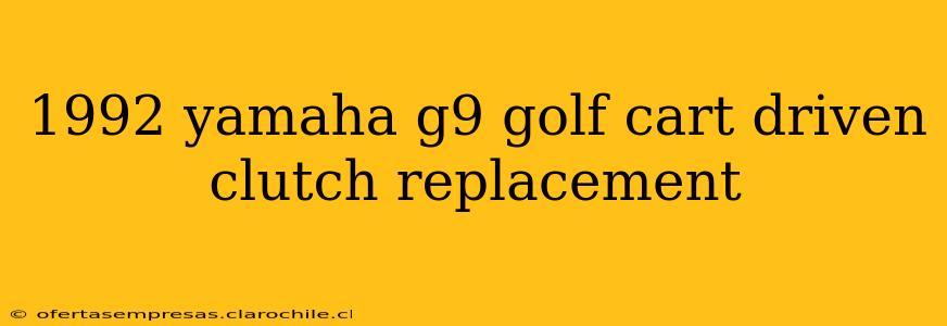 1992 yamaha g9 golf cart driven clutch replacement