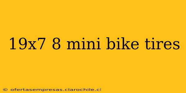 19x7 8 mini bike tires