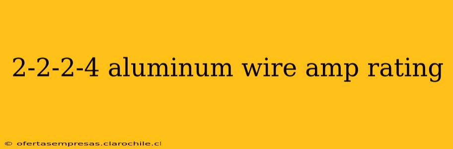 2-2-2-4 aluminum wire amp rating