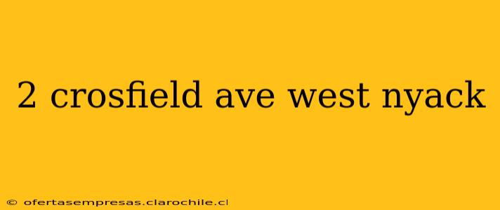 2 crosfield ave west nyack