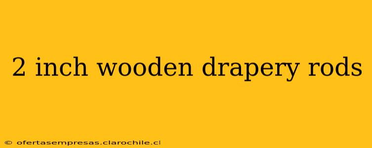 2 inch wooden drapery rods