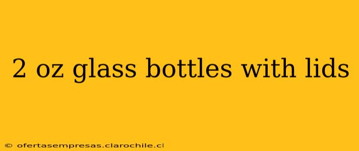 2 oz glass bottles with lids