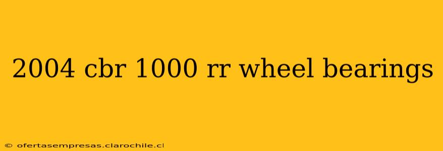 2004 cbr 1000 rr wheel bearings