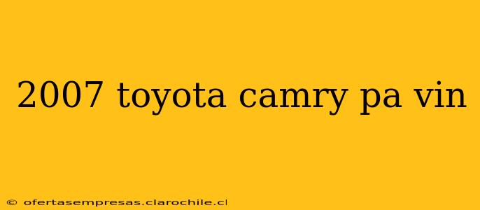 2007 toyota camry pa vin