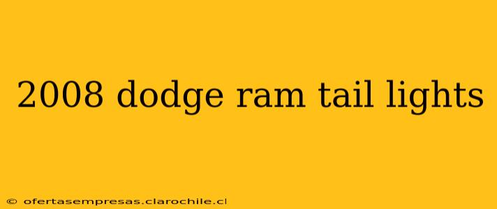 2008 dodge ram tail lights