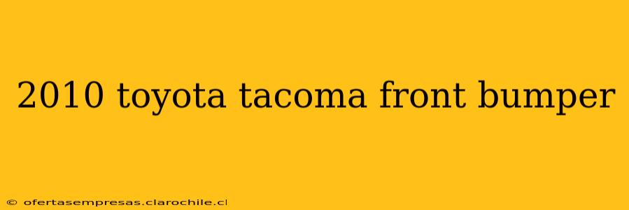 2010 toyota tacoma front bumper