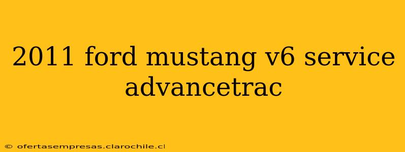 2011 ford mustang v6 service advancetrac