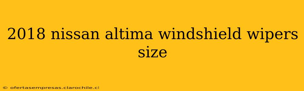 2018 nissan altima windshield wipers size