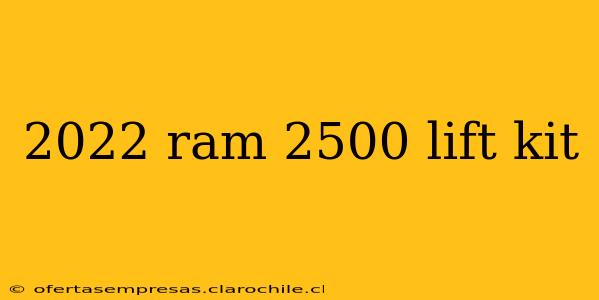 2022 ram 2500 lift kit