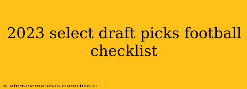 2023 select draft picks football checklist