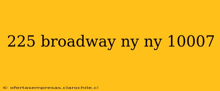 225 broadway ny ny 10007