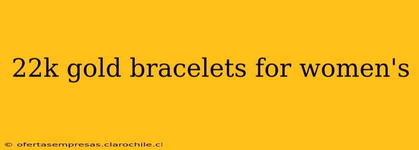 22k gold bracelets for women's