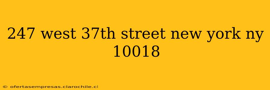 247 west 37th street new york ny 10018