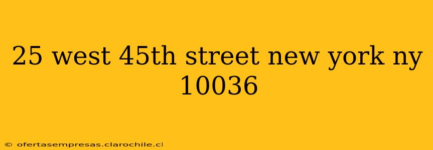 25 west 45th street new york ny 10036