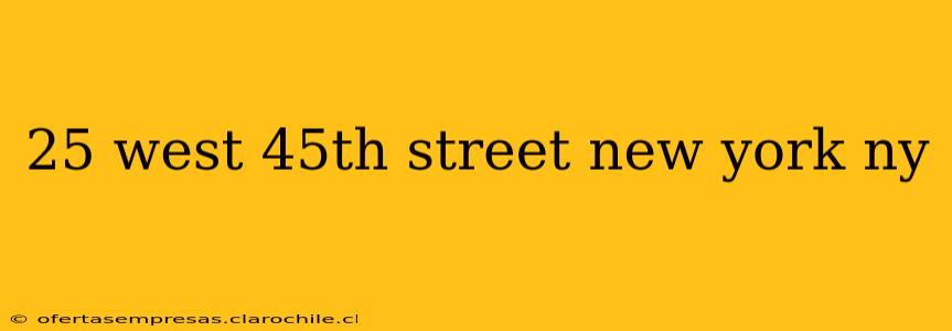 25 west 45th street new york ny