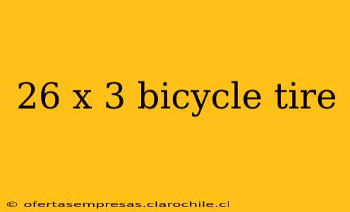 26 x 3 bicycle tire