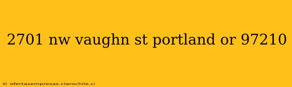 2701 nw vaughn st portland or 97210
