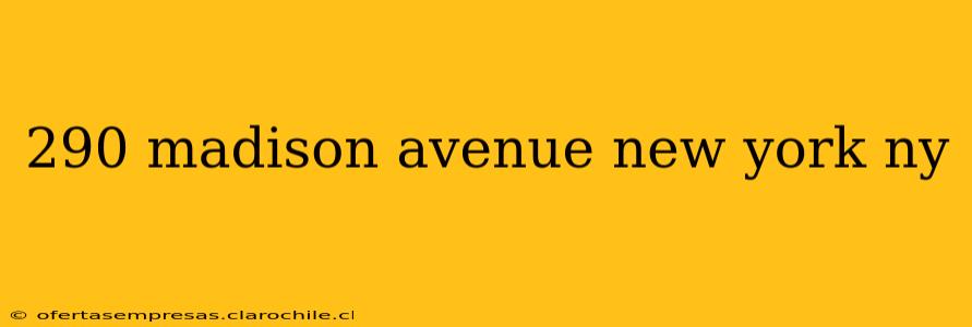 290 madison avenue new york ny