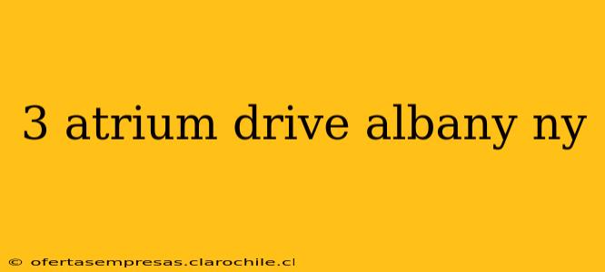 3 atrium drive albany ny