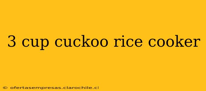 3 cup cuckoo rice cooker