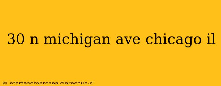 30 n michigan ave chicago il