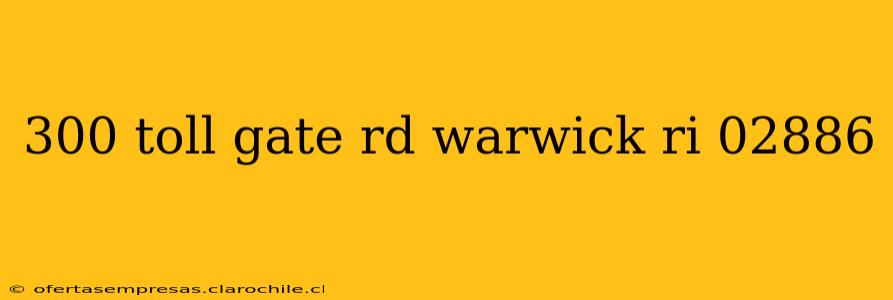 300 toll gate rd warwick ri 02886